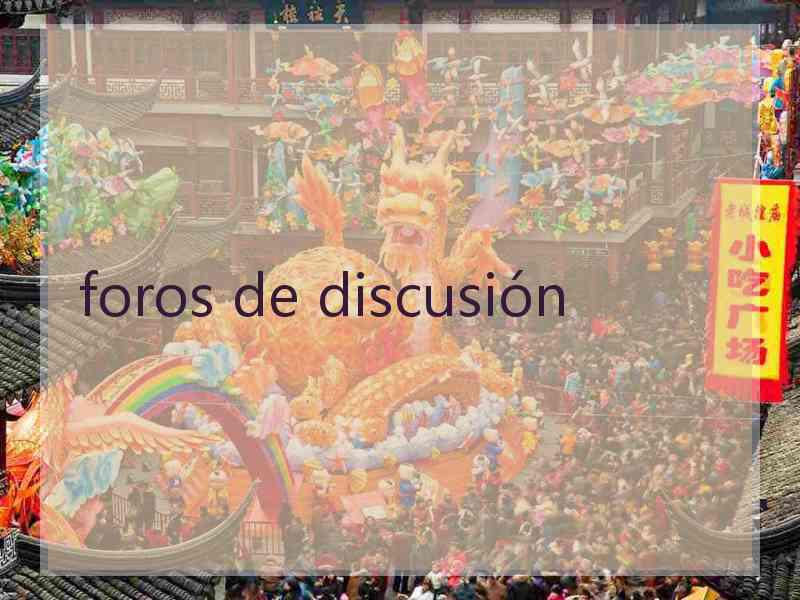 foros de discusión
