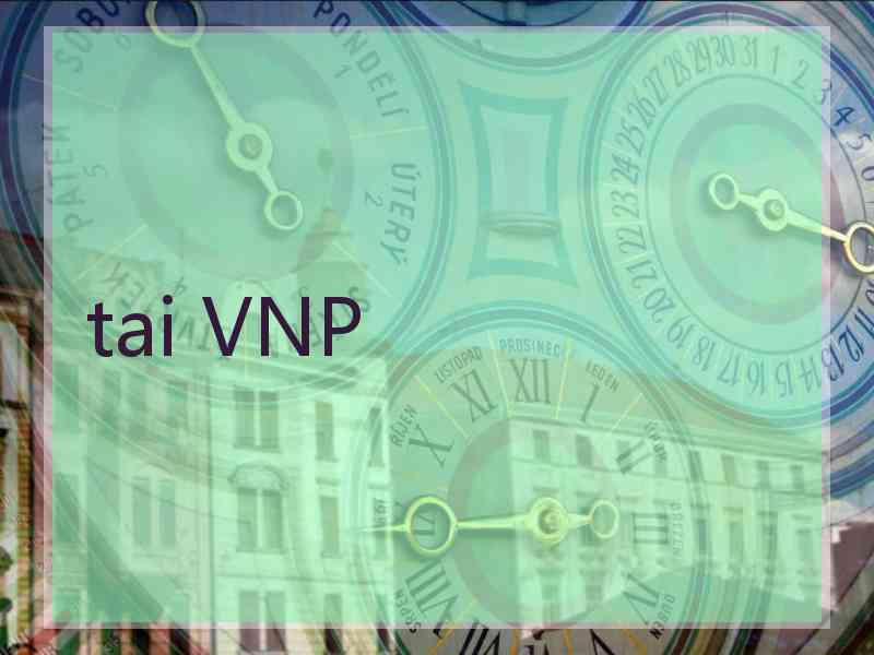 tai VNP