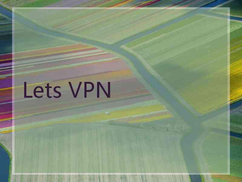 Lets VPN