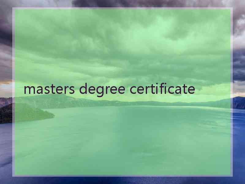 masters degree certificate